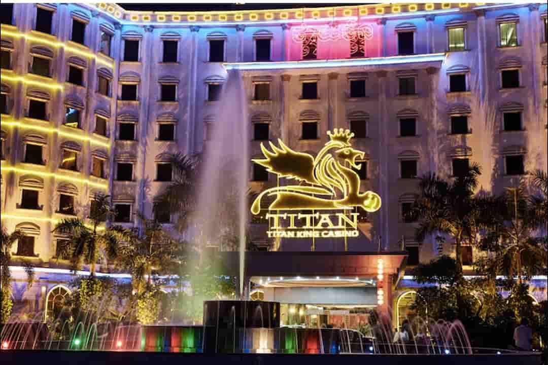 titan king resort and casino là khu sòng bạc và nghỉ dưỡng nổi tiếng nhất hiện nay