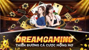 Dream Gaming thien duong game ca cuoc dang cap